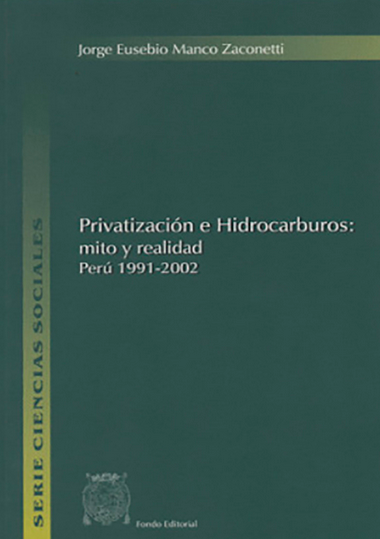 PRIVATIZACIÓN E HIDROCARBUROS: MITO Y REALIDAD
