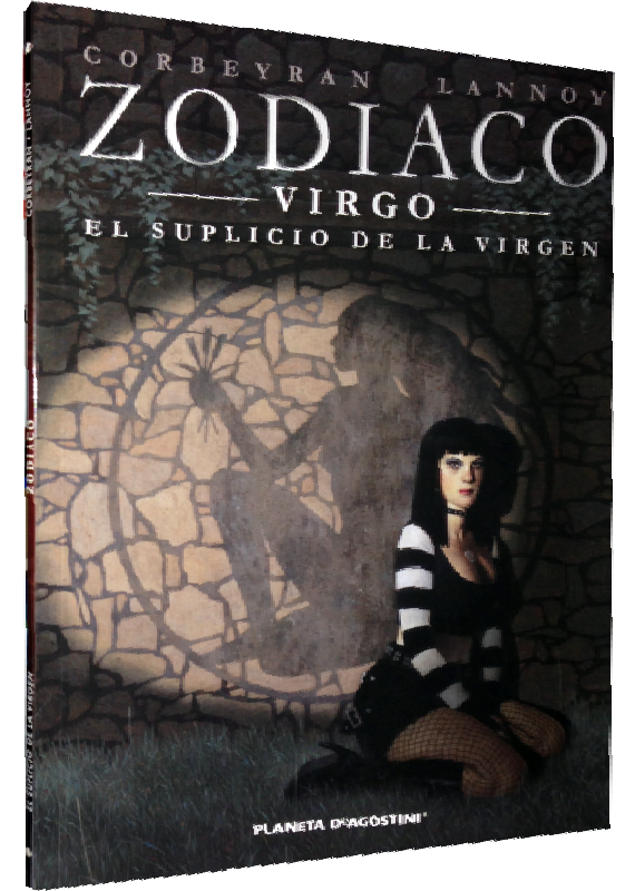 ZODIACO Nº 6 VIRGO: EL SUPLICIO DE LA VIRGEN