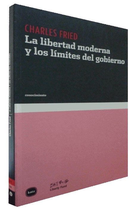 LA LIBERTAD MODERNA Y LOS LÍMITES DEL GOBIERNO
