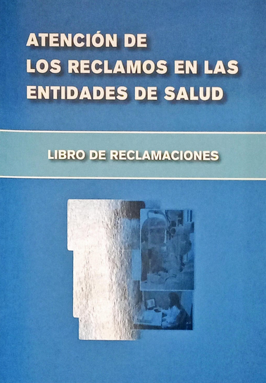 ATENCIÓN DE LOS RECLAMOS EN LAS ENTIDADES DE SALUD
