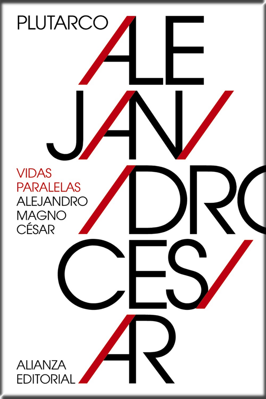 VIDAS PARALELAS: Alejandro Magno-César
