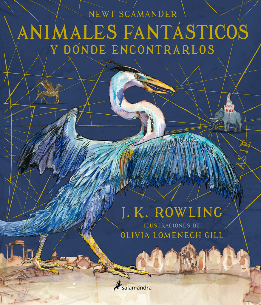 ANIMALES FANTÁSTICOS Y DÓNDE ENCONTRARLOS (edición ilustrada)