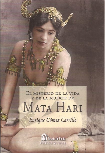 EL MISTERIO DE LA VIDA Y LA MUERTE DE MATA HARI