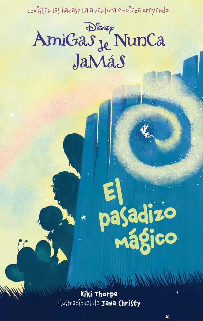 AMIGAS DE NUNCA JAMÁS: EL PASADIZO MÁGICO