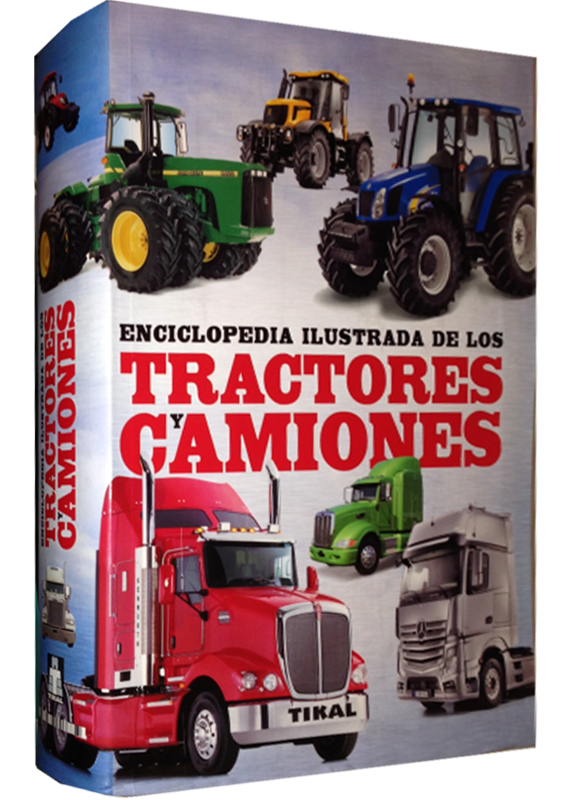 ENCICLOPEDIA ILUSTRADA DE LOS TRACTORES Y CAMIONES