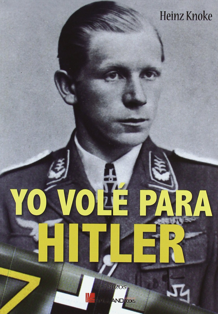 YO VOLÉ PARA HITLER