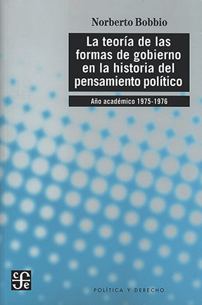 LA TEORÍA DE LAS FORMAS DE GOBIERNO EN LA HISTORIA DEL PENSAMIENTO POLÍTICO