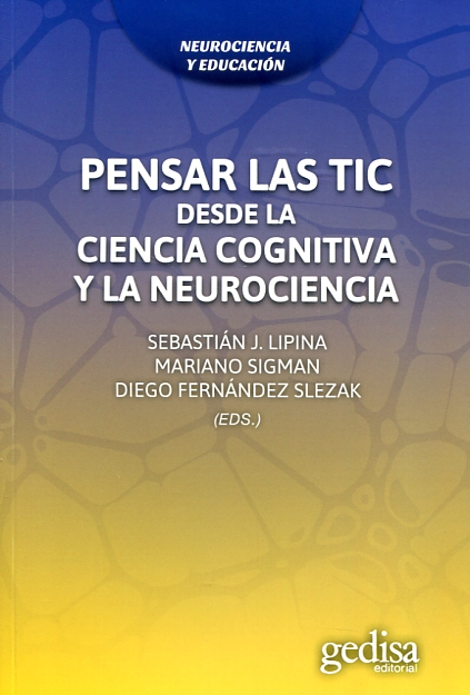 PENSAR LAS TIC DESDE LA CIENCIA COGNITIVA Y LA NEUROCIENCIA
