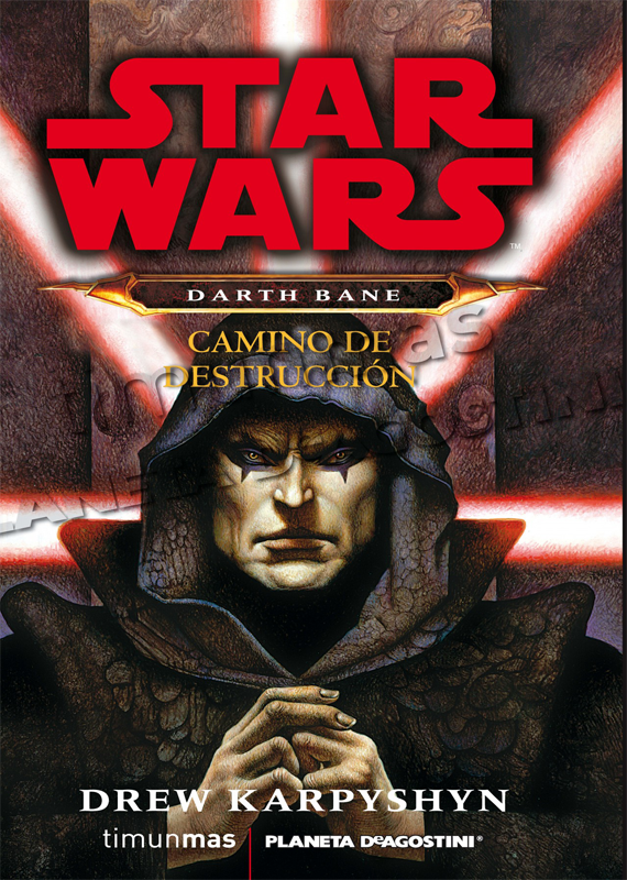 STAR WARS - DARTH BANE: Camino de destrucción