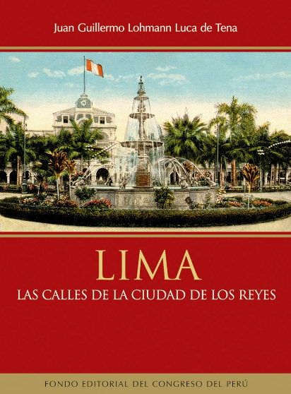 LIMA: LAS CALLES DE LA CIUDAD DE LOS REYES