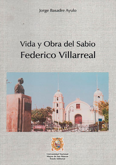 VIDA Y OBRA DEL SABIO FEDERICO VILLARREAL