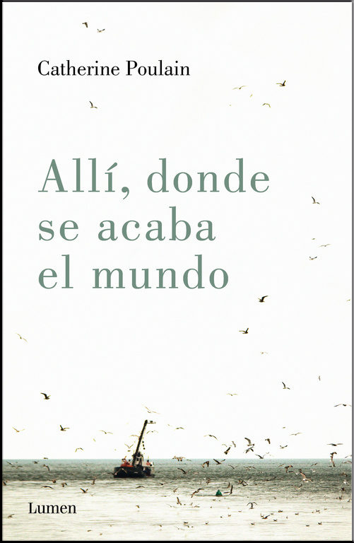 ALLÍ, DONDE SE ACABA EL MUNDO