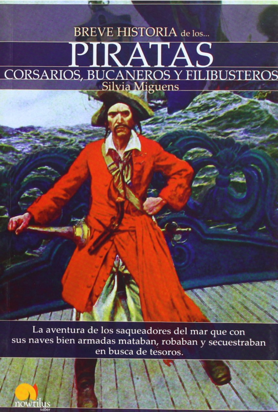 BREVE HISTORIA DE LOS PIRATAS