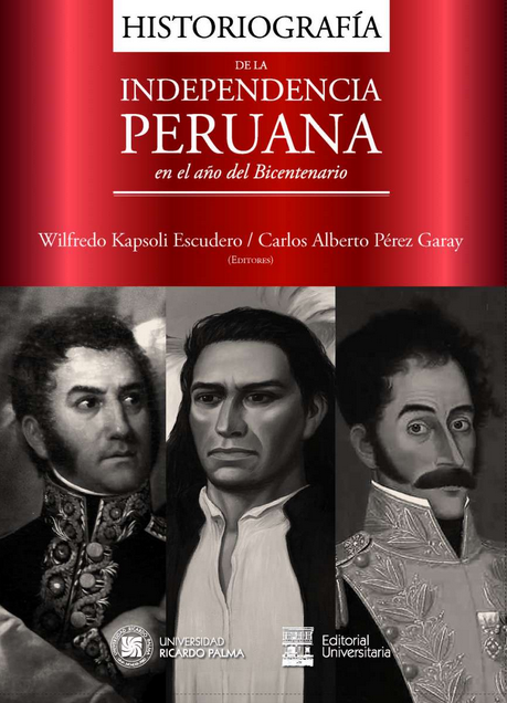 HISTORIOGRAFÍA DE LA INDEPENDENCIA PERUANA