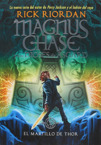 Magnus Chase y los dioses de Asgard 02: EL MARTILLO DE THOR (tapa rústica)