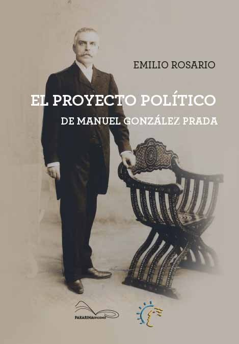 EL PROYECTO POLÍTICO DE MANUEL GONZÁLEZ PRADA