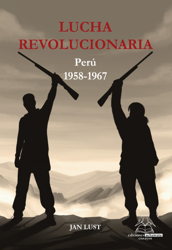 LUCHA REVOLUCIONARIA: Perú 1958 - 1967