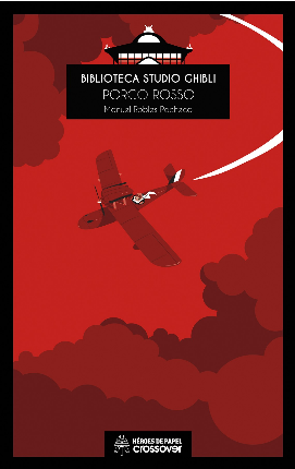 BIBLIOTECA STUDIO GHIBLI 03: PORCO ROSSO