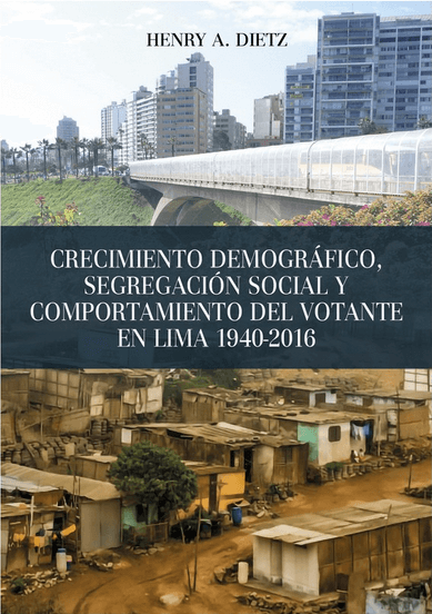 CRECIMIENTO DEMOGRÁFICO, SEGREGACIÓN SOCIAL Y COMPORTAMIENTO DEL VOTANTE EN LIMA