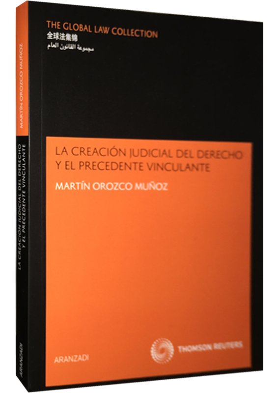 LA CREACIÓN JUDICIAL DEL DERECHO Y EL PRECEDENTE VINCULANTE