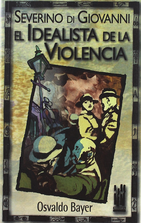 SEVERINO DI GIOVANNI: EL IDEALISTA DE LA VIOLENCIA
