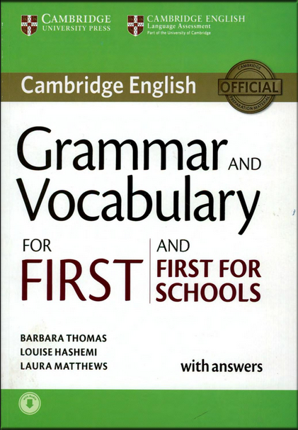 GRAMMAR AND VOCABULARY FOR FIRST AND FIRST FOR SCHOOLS