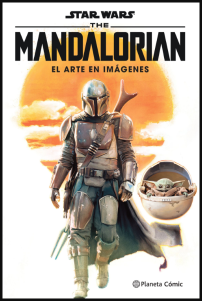 STAR WARS THE MANDALORIAN: EL ARTE EN IMÁGENES