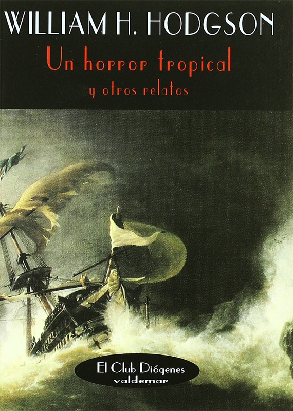 UN HORROR TROPICAL Y OTROS RELATOS
