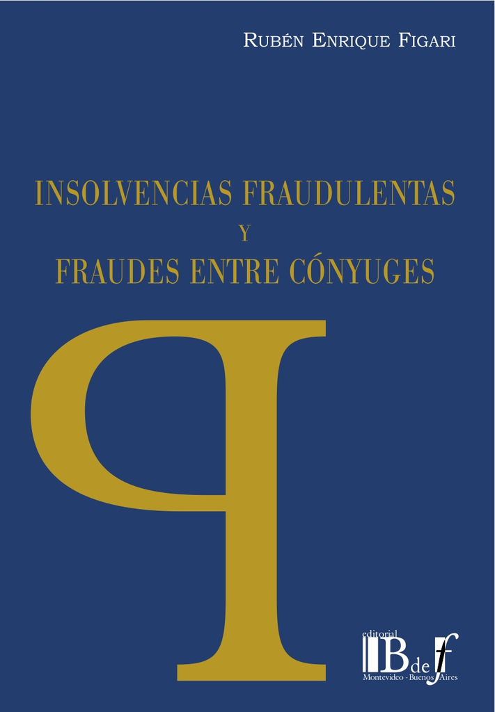 INSOLVENCIAS FRAUDULENTAS Y FRAUDES ENTRE CÓNYUGES