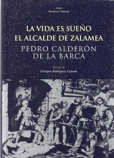 LA VIDA ES SUEÑO - EL ALCALDE DE ZALAMEA