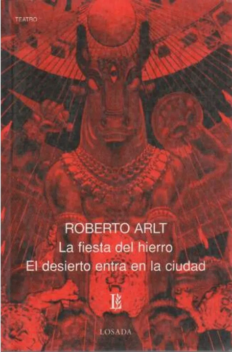LA FIESTA DEL HIERRO - EL DESIERTO ENTRA EN LA CIUDAD