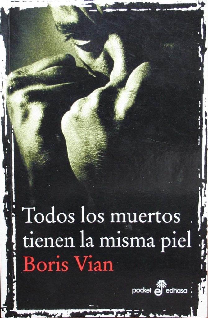 TODOS LOS MUERTOS TIENEN LA MISMA PIEL