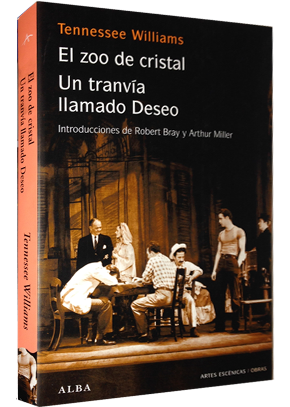 EL ZOO DE CRISTAL - UN TRANVÍA LLAMADO DESEO