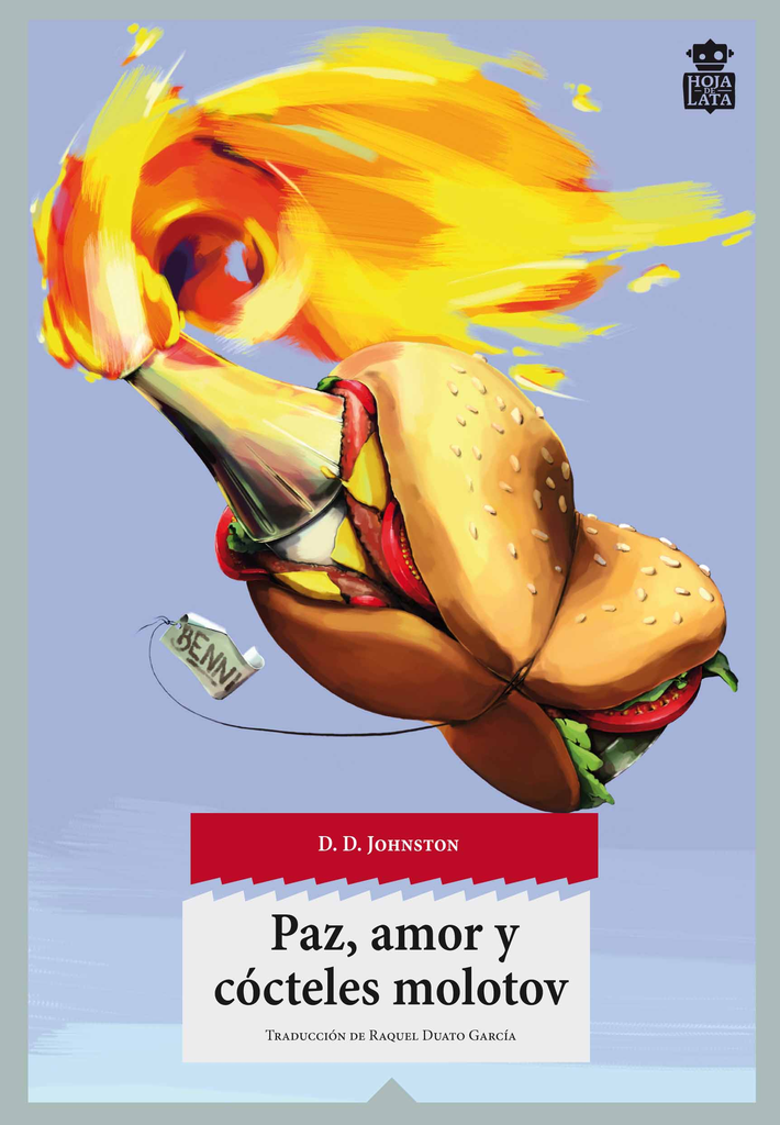 PAZ, AMOR Y CÓCTELES MOLOTOV