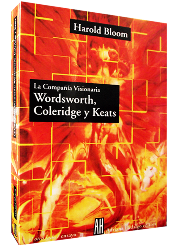 LA COMPAÑIA VISIONARIA: WORDSWORTH, COLERIDGE Y KEATS