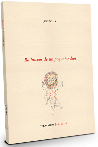 BALBUCEOS DE UN PEQUEÑO DIOS