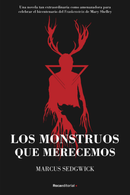 LOS MONSTRUOS QUE MERECEMOS
