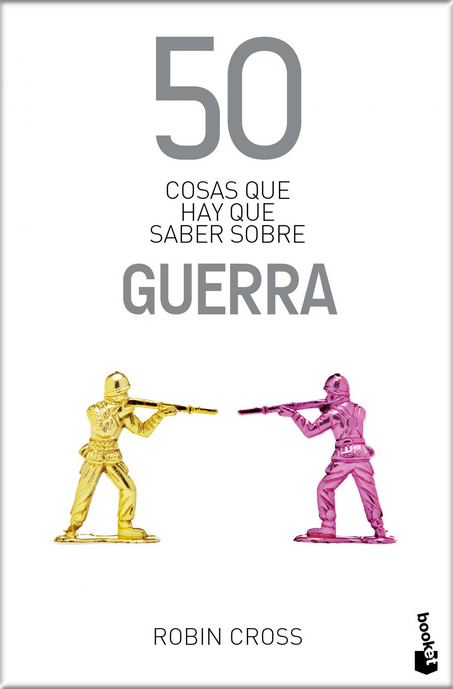 50 COSAS QUE HAY QUE SABER SOBRE LA GUERRA (bolsillo)