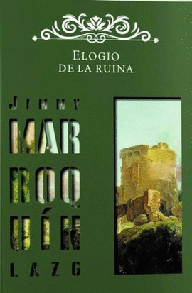 ELOGIO DE LA RUINA