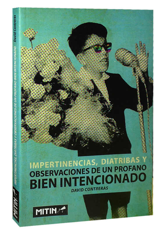 IMPERTINENCIAS, DIATRIBAS Y OBSERVACIONES DE UN PROFANO BIEN INTENCIONADO