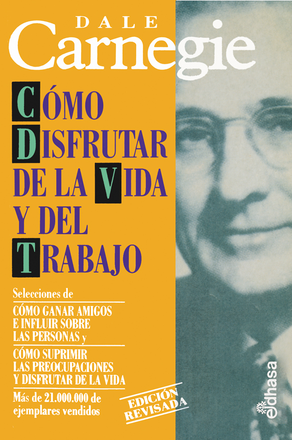 CÓMO DISFRUTAR DE LA VIDA Y DEL TRABAJO
