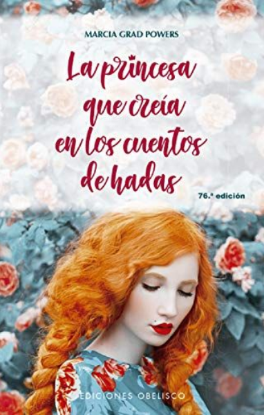 LA PRINCESA QUE CREÍA EN LOS CUENTOS DE HADAS