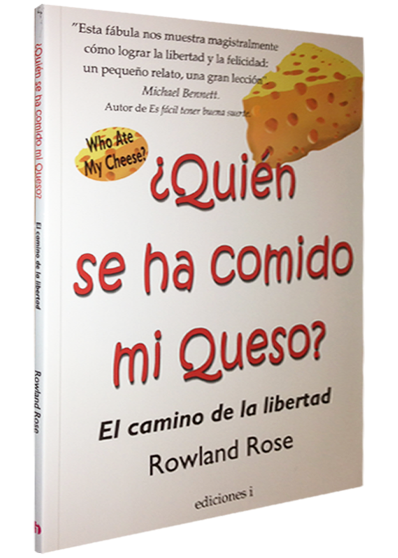 ¿QUIÉN SE HA COMIDO MI QUESO?