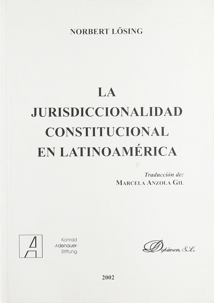 LA JURISDICCIONALIDAD CONSTITUCIONAL EN LATINOAMÉRICA