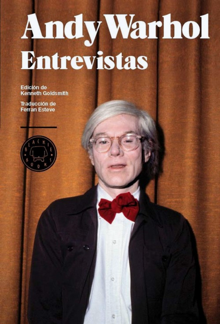 ANDY WARHOL: ENTREVISTAS