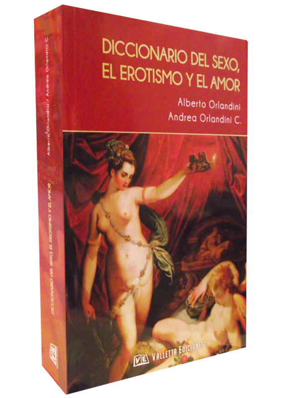 DICCIONARIO DEL SEXO, EL EROTISMO Y EL AMOR