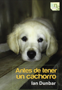 ANTES DE TENER UN CACHORRO
