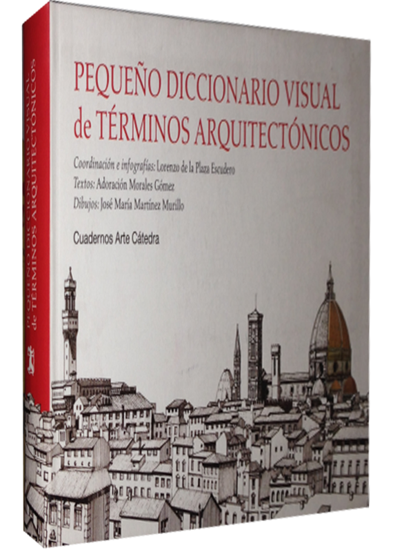 PEQUEÑO DICCIONARIO VISUAL DE TÉRMINOS ARQUITECTÓNICOS