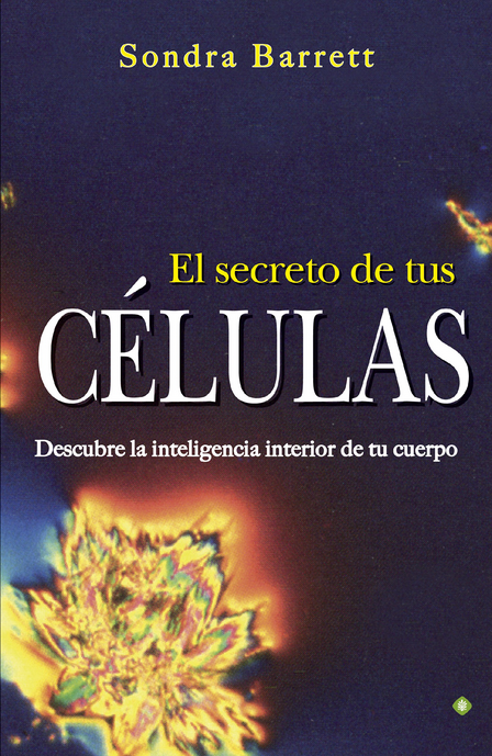 EL SECRETO DE TUS CÉLULAS