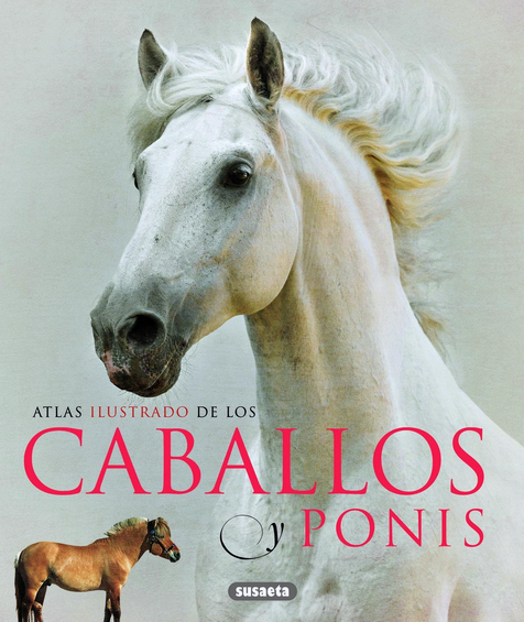 ATLAS ILUSTRADO DE LOS CABALLOS Y PONIS